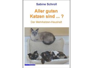 9783833457470 - Aller guten Katzen sind ? - Sabine Schroll Kartoniert (TB)