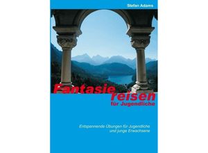 9783833491085 - Fantasiereisen für Jugendliche - Stefan Adams Kartoniert (TB)