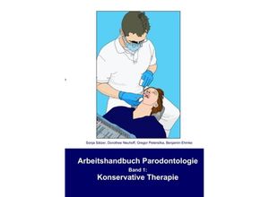 9783833498480 - Arbeitshandbuch Parodontologie Bd1 Arbeitshandbuch Parodontologie - Konservative Therapie - Sonja Sälzer Dorothee Neuhoff Gregor Petersilka Kartoniert (TB)