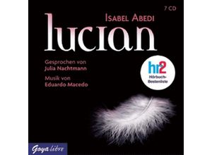 9783833725357 - Goya libre - Lucian7 Audio-CDs - Isabel Abedi (Hörbuch)