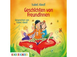 9783833734236 - Kinder Kinder - Geschichten von FreundinnenAudio-CD - Isabel Abedi (Hörbuch)