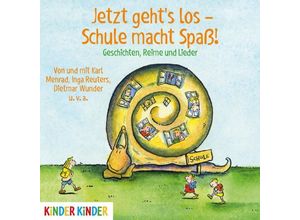 9783833740176 - Kinder Kinder - Jetzt gehts los - Schule macht Spaß!1 Audio-CD - (Hörbuch)