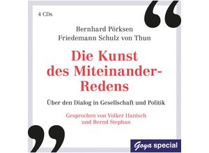 9783833741296 - Goya special - Die Kunst des Miteinander-Redens4 Audio-CD - Bernhard Pörksen Friedemann Schulz Von Thun (Hörbuch)