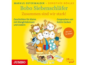 9783833742828 - Bobo Siebenschläfer - Bobo Siebenschläfer Zusammen sind wir starkAudio-CD - Markus Osterwalder Dorothée Böhlke (Hörbuch)