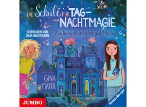 9783833743467 - Die Schule für Tag- und Nachtmagie - 1 - Zauberunterricht auf Probe - Gina Mayer Julia Nachtmann (Hörbuch)