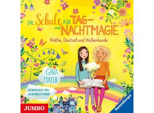 9783833743474 - Die Schule für Tag- und Nachtmagie - 2 - Mathe Deutsch und Wolkenkunde - Gina Mayer Julia Nachtmann (Hörbuch)