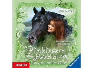 9783833743580 - Pferdeflüsterer-Mädchen - 3 - Das verbotene Turnier - Gina Mayer (Hörbuch)