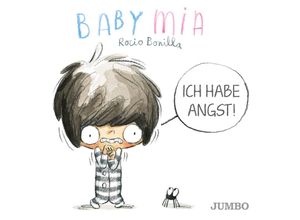 9783833744181 - Babymia Ich habe Angst! - Rocio Bonilla Pappband