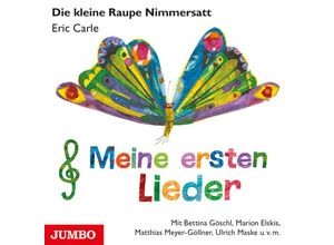 9783833745331 - Die kleine Raupe Nimmersatt Meine ersten Lieder Audio-CD Audio-CD - Eric Carle (Hörbuch)