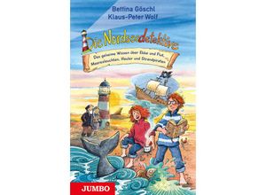 9783833745751 - Die Nordseedetektive   Die Nordseedetektive Das geheime Wissen über Ebbe und Flut Meeresleuchten Heuler und Strandpiraten - Bettina Göschl Klaus-Peter Wolf Gebunden