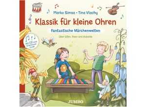 9783833746468 - Klassik für kleine Ohren   Klassik für kleine Ohren Fantastische Märchenwelten - Marko Simsa Gebunden