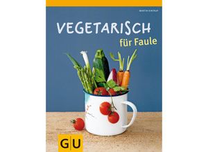 9783833826276 - Martin Kintrup - GEBRAUCHT Vegetarisch für Faule (GU Themenkochbuch) - Preis vom 01092023 050629 h