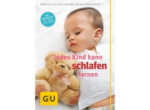 9783833836183 - Jedes Kind kann schlafen lernen - Annette Kast-Zahn Hartmut Morgenroth Gebunden