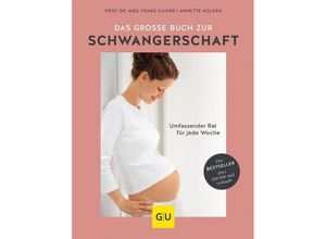 9783833863806 - GU Partnerschaft & Familie Einzeltitel   Das große Buch zur Schwangerschaft - Franz Kainer Annette Nolden Gebunden