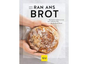 9783833867620 - GU Themenkochbuch   Ran ans Brot! - Anna Walz Gebunden