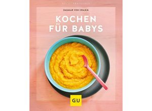 9783833868511 - Cramm Dagmar von - GEBRAUCHT Kochen für Babys (GU KüchenRatgeber) - Preis vom 15102023 050412 h