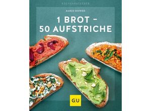 9783833868771 - 1 Brot - 50 Aufstriche - Marco Seifried Kartoniert (TB)