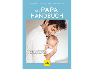 9783833874239 - Robert Richter - GEBRAUCHT Das Papa-Handbuch Alles was Sie wissen müssen zu Schwangerschaft Geburt und dem ersten Jahr mit Baby (GU Textratgeber Partnerschaft & Familie) - Preis vom 26102023 050019 h