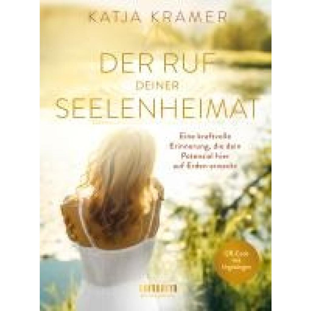 9783833880360 - unum Spiritualität   Der Ruf deiner Seelenheimat - Katja Kramer Gebunden