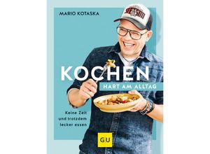 9783833888236 - Kochen hart am Alltag - Mario Kotaska Gebunden