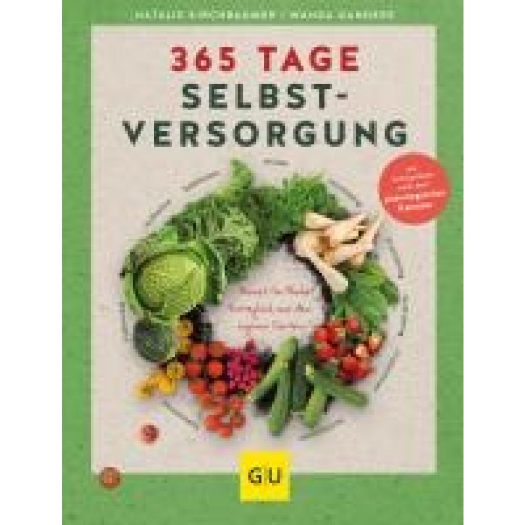 9783833888243 - Natalie Kirchbaumer - GEBRAUCHT 365 Tage Selbstversorgung Monat für Monat Ernteglück aus dem eigenen Garten (GU Garten Extra) - Preis vom 09072023 043521 h