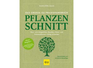 9783833889639 - Das große GU Praxishandbuch Pflanzenschnitt - Hansjörg Haas Gebunden