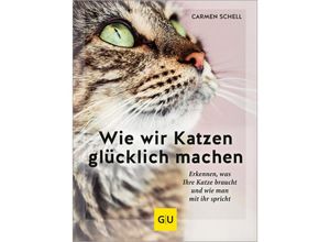 9783833889745 - Wie wir Katzen glücklich machen - Carmen Schell Gebunden