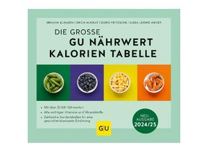 9783833890406 - Die große GU Nährwert-Kalorien-Tabelle 2024 25 - Ibrahim Elmadfa Erich Muskat Doris Fritzsche Alexa Leonie Meyer Kartoniert (TB)