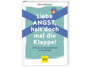 9783833890666 - Liebe Angst halt doch mal die Klappe! - Klara Hanstein Gebunden