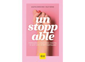 9783833890680 - UNSTOPPABLE - Agatha Bieschke Ralf Heske Aliana Bieschke Kartoniert (TB)