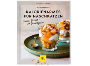 9783833890703 - Schlanke Küche   Kalorienarmes für Naschkatzen - Natascha Storch Kartoniert (TB)