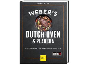 9783833891281 - Webers Grillen   Webers Dutch Oven und Plancha - Manuel Weyer Gebunden