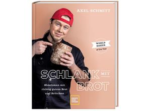 9783833892592 - Schlank mit Brot - Axel Schmitt Gebunden