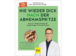 9783833894206 - Nie wieder dick nach der Abnehmspritze - Matthias Riedl Kartoniert (TB)