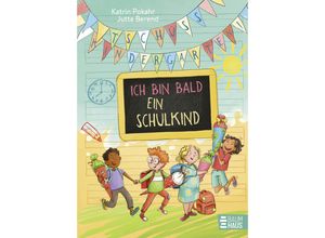 9783833908699 - Tschüss Kindergarten! Ich bin bald ein Schulkind - Katrin Pokahr Gebunden