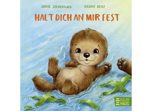 9783833908804 - Halt dich an mir fest   Mitmachpappen Bd10 - Sophie Schoenwald Gebunden