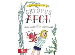 9783833908842 - Oktopus Ahoi! Wie ich zur Retterin der Meerestiere wurde   Rebella Rosin Bd2 - Daniela Stich Gebunden