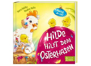 9783833908880 - Hilde hilft dem Osterhasen (Pappbilderbuch) - Nora Dahlke Gebunden