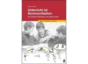 9783834016706 - Unterricht ist Kommunikation Bd1 Konstruktion von Wissen - Martin Kramer Gebunden