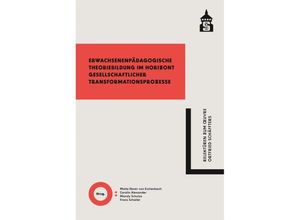 9783834022417 - Erwachsenenpädagogische Theoriebildung im Horizont gesellschaftlicher Transformationsprozesse Taschenbuch