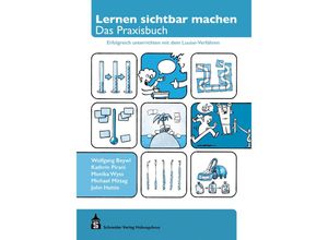 9783834022448 - Lernen sichtbar machen Das Praxisbuch - Wolfgang Beywl Monika Wyss John Hattie Kathrin Pirani Michael Mittag Taschenbuch