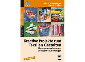 9783834431998 - Kreative Projekte zum Textilen Gestalten - Britta Bollenhagen Hanna Fischer Kartoniert (TB) 9783834431998 - Kreative Projekte zum Textilen Gestalten - Britta Bollenhagen Hanna Fischer Kartoniert (TB)