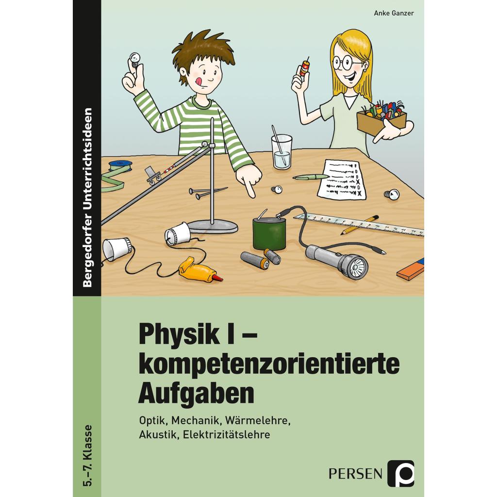 9783834432032 - Bergedorfer® Unterrichtsideen   Physik I - kompetenzorientierte Aufgaben - Anke Ganzer Geheftet