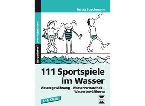 9783834433206 - 111 Sportspiele im Wasser - Britta Buschmann Geheftet