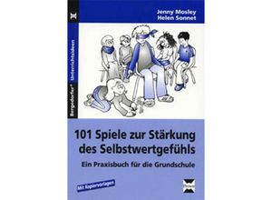 9783834436818 - Bergedorfer® Unterrichtsideen   101 Spiele zur Stärkung des Selbstwertgefühls - Jenny Mosley Helen Sonnet Geheftet