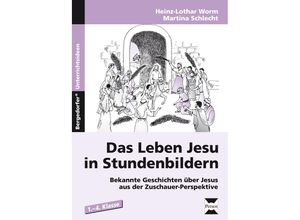 9783834438188 - Bergedorfer® Unterrichtsideen   Das Leben Jesu in Stundenbildern - Heinz-Lothar Worm Martina Schlecht Geheftet