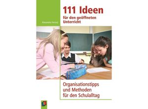 9783834609403 - 111 Ideen für den geöffneten Unterricht - Alexandra Ferrarÿ Kartoniert (TB)