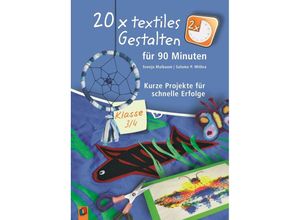 9783834622648 - 20 x textiles Gestalten für 90 Minuten - Klasse 3 4 - Salome P Mithra Svenja Maibaum Kartoniert (TB)