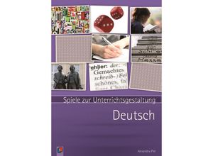 9783834623300 - Spiele zur Unterrichtsgestaltung   Deutsch - Alexandra Piel Kartoniert (TB)