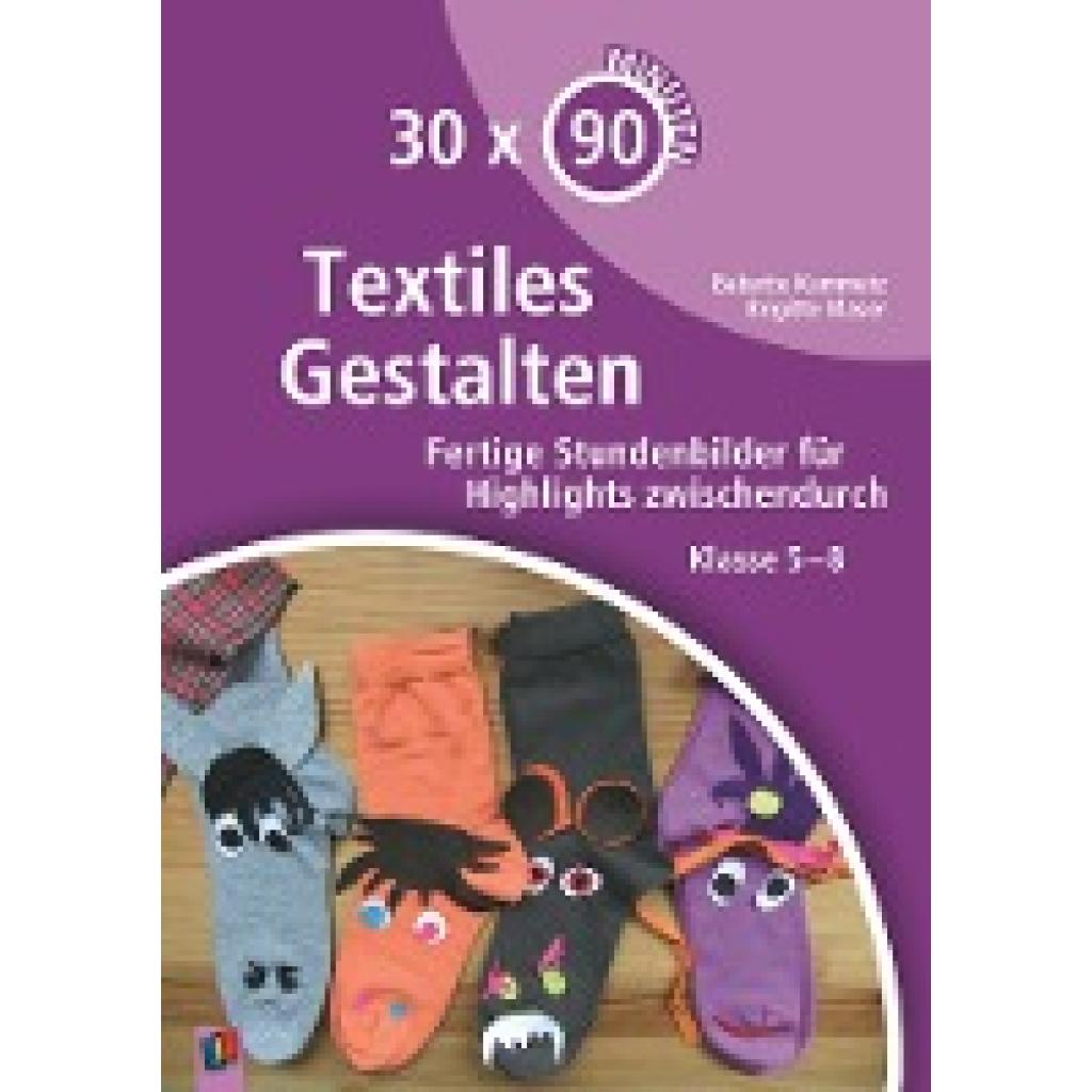 9783834626332 - Kummetz Babette 30 x 90 Minuten - Textiles Gestalten